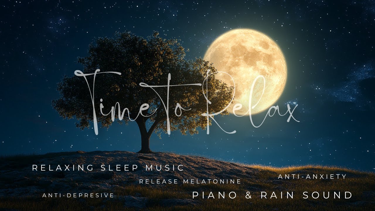 🌧️💤Let Piano & Rain Sound Cure for Anxiety, Depression | Sleep Therapy and Melatonine Boost🌙✨