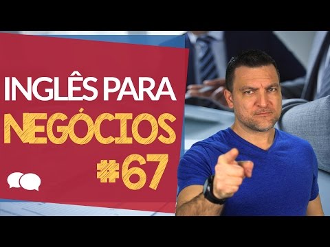 Inglês para negócios - Aula  # 67