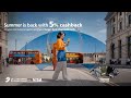 Summer Is Back With 5 Cashback