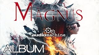 Audiomachine - MAGNUS [Full Album - 1 HOUR - Powerful Dramatic Orchestral -  Epic Music]