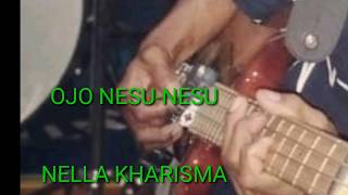Download lagu Ojo nesu-nesu(nellakharisma) cover bass mp3