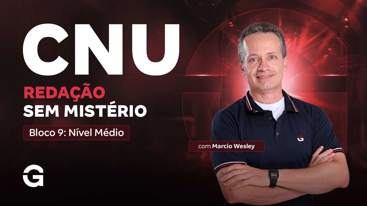 Redação CNU Sem Mistério | Bloco 9: Nível Médio