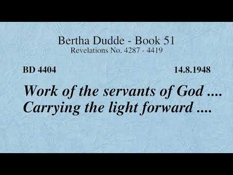 BD 4404 - WORK OF THE SERVANTS OF GOD .... CARRYING THE LIGHT FORWARD ....