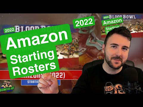 Amazon (2022) Starting Rosters - Blood Bowl 2020 (Bonehead Podcast)