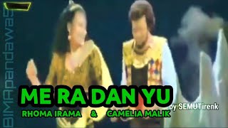 Download lagu MERA DAN YU                                                              RHOMA IRAMA & CAMELIA MALIK mp3