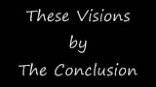 These Visions (Welcome to Heartbreak Remix) - The Conclusion
