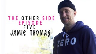 The Other Side EP 5 // Jamie Thomas : Emotional Filtering