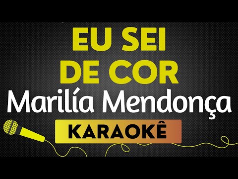EU SEI DE COR - MARÍLIA MENDONÇA | KARAOKÊ SEM VOCAL / PLAYBACK COM LETRA
