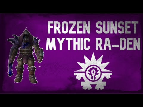 Frozen Sunset Ra-Den Mythic kill (Fury warrior POV), discord hanggal