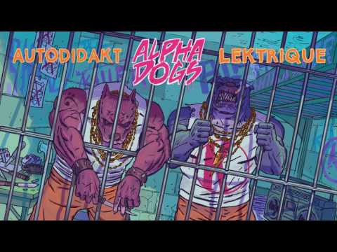 Lektrique & aUtOdiDakT - Alpha Dogs