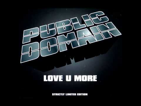 Public Domain feat Lucia Holm - Love U More 2005 (Dirty Tech Trance Mix)