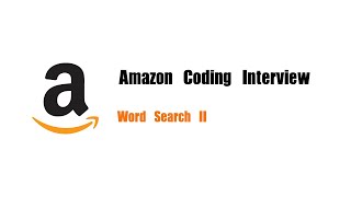 YouTube video 'Amazon Coding Interview Question | Leetcode 212 | Word Search II'