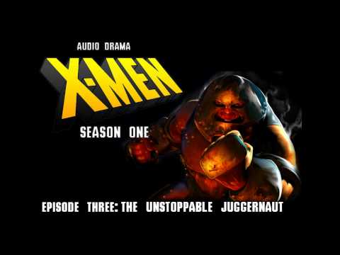 X-Men: Season One - Episode 3 "the Unstoppable Juggernaut."