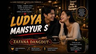 Download lagu LUDYA | Cover Dangdut Romantis Penuh Kenangan | ZAFANA DANGDUT | Mansyur S mp3 Download lagu LUDYA | Cover Dangdut Romantis Penuh Kenangan | ZAFANA DANGDUT | Mansyur S mp3