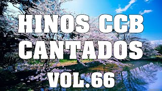 Lindos Hinos CCB Cantados - Belos Hinos CCB Cantados Vol.66 #hinosccb