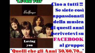 BADFINGER : Loving you = 1971 - Gruppo Facebook: &quot;Nuovo Ciao Amici&quot;