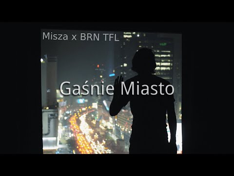 Misza x BRN TFL - Gaśnie Miasto (prod. HXRXKILLER)