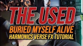 Buried Myself Alive Verse FX TUTORIAL!