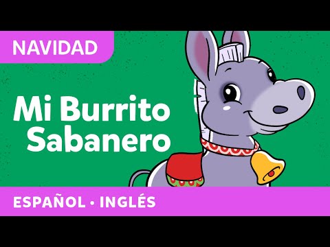 Mi Burrito Sabanero / My Little Donkey | Christmas Carol - English and Spanish | Villancico Canticos