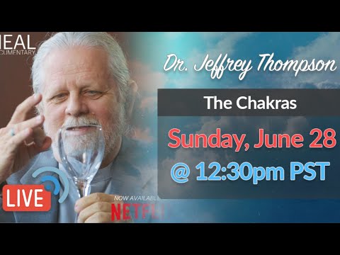 Dr. Jeffrey Thompson Live - The Chakras