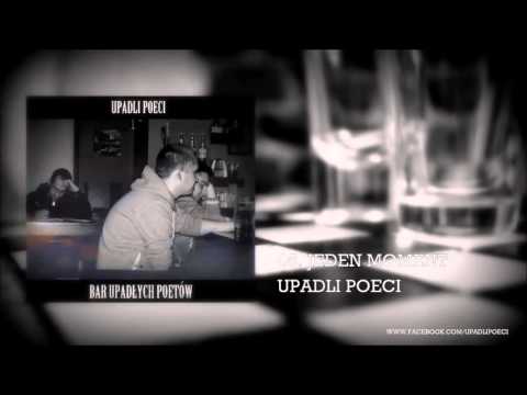 Upadli Poeci - 05. Jeden Moment