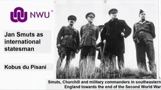 Gen Jan Smuts as an International Statesman by Prof Kobus du Pisani