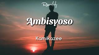 Ambisyoso,by kamikazee, lyrics