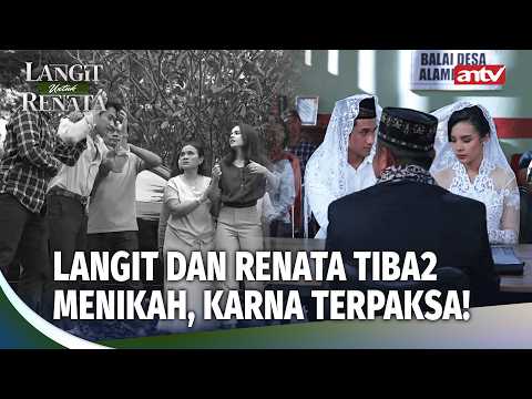 Baru Aja Putus, Besoknya Renata Dan Langit Malah Menikah | Langit Untuk Renata Eps 18 Full