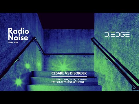 D-EDGE & RADIO NOISE EP.826 @ CESARE VS DISORDER