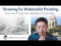 Drawing for Watercolor Painting - Turn your drawing into painting easy!