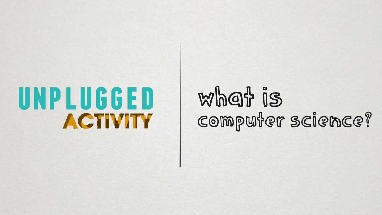 What is CS - unplugged activity
