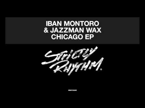 Iban Montoro & Jazzman Wax 'Chicago'