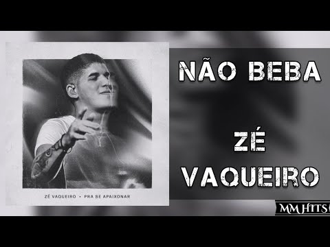 NÃO BEBA - Zé Vaqueiro (Áudio Oficial)