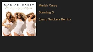 Mariah Carey - Standing O (Jump Smokers Remix)