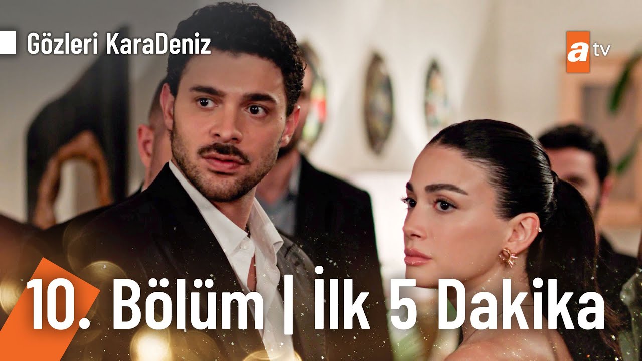 Gözleri KaraDeniz 10. Bölüm | İlk 5 Dakika