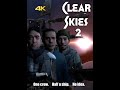 Clear Skies 2 4k Upscale
