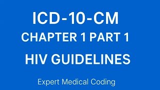 HIV Coding Guidelines | ICD-10-CM Chapter Specific Guidelines | Chapter 1 | Part 1 | Medical Coding