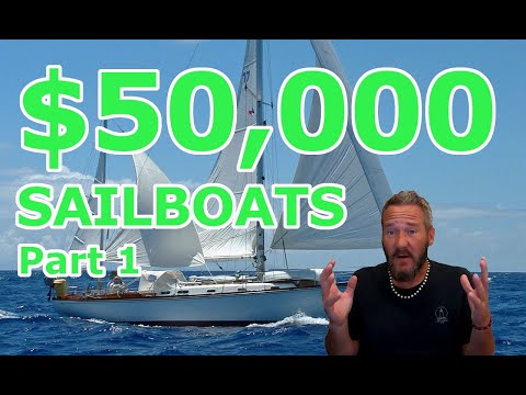 $50,000 SAILBOATS! Part One - Ep 189 - Lady K Sailing