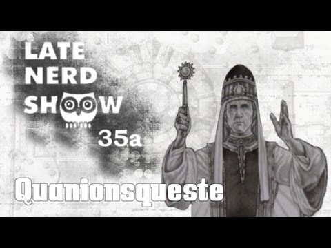 Late Nerd Show 35a: DSA Quanionsqueste-Rezension
