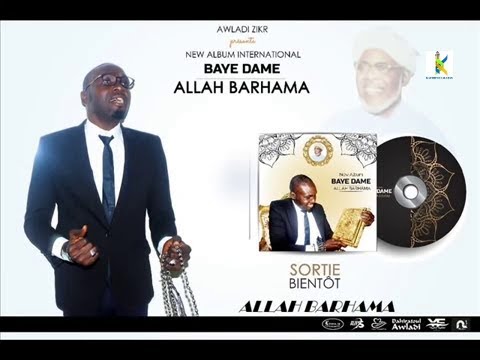 BAYE DAME FT HADI SHABAN "ALLAH BARHAMA"  ALBUM OFFICIEL