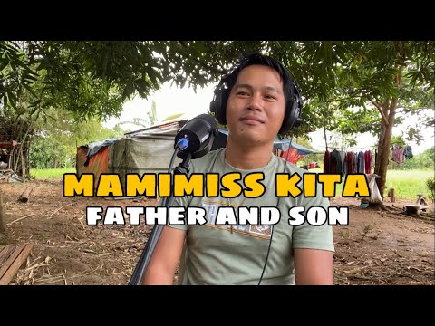 Mamimiss Kita - Father And Son | Jesrack Evangelista