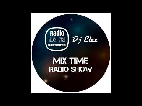 Dj Elax - Mix Time #445 Radio 106-Fm 28 02 18
