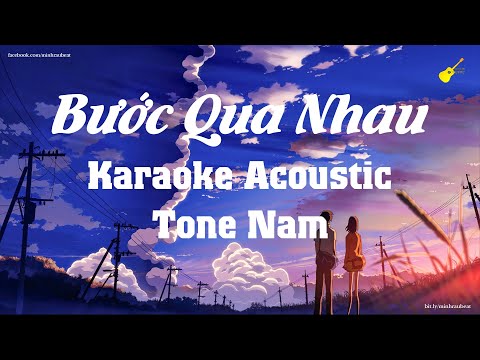 Karaoke - Bước Qua Nhau - Tone Nam (Beat Acoustic) / Vũ