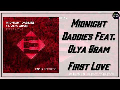 Midnight Daddies Feat. Olya Gram - First Love (Extended Mix)