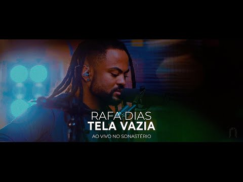 Rafa Dias - Tela Vazia (Ao vivo no Sonastério)