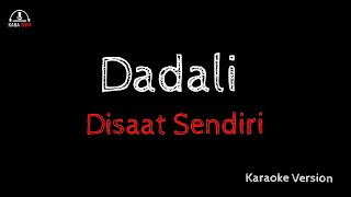 Download lagu Karaoke Dadali disaat sendiri (Karaoke) mp3