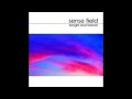 Sense Field - Are You Okay?