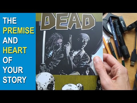 HOW TO WRITE BETTER COMICS: The Premise & HEART of Your STORY: Whats your Storys Core really about??