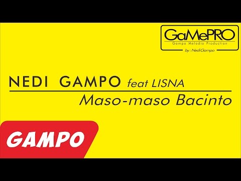 Nedi Gampo ft Lisna - MASO MASO BACINTO (Official Video)