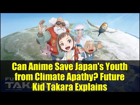 Can Anime Save Japan's Youth from Climate Apathy? Future Kid Takara Explains